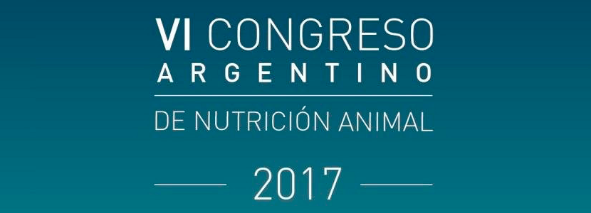 VI Congreso Argentino de Nutrición Animal 2017 se celebra esta semana