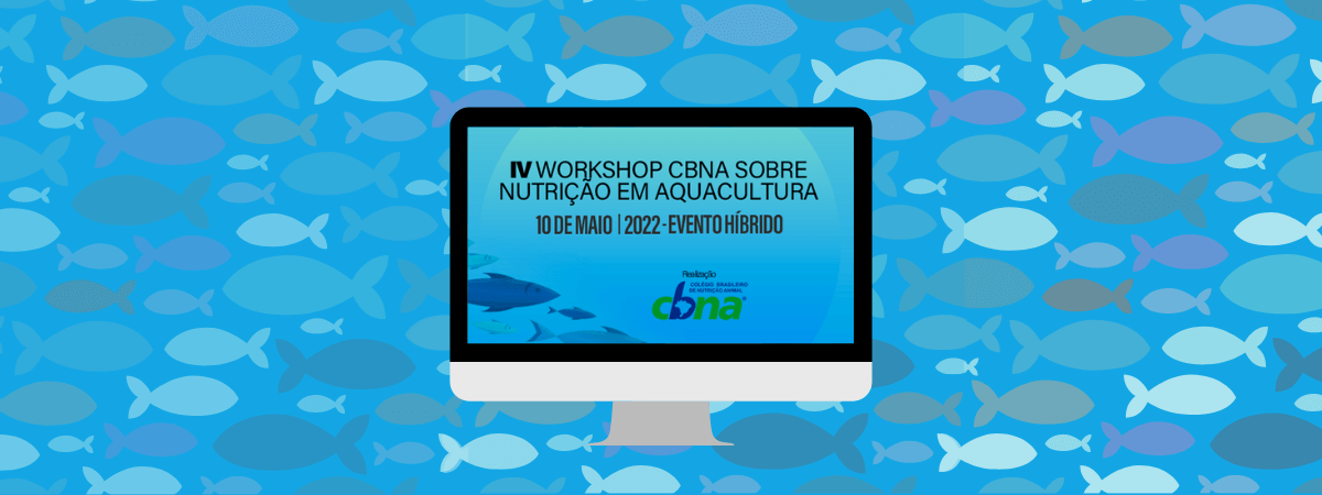 IV Workshop sobre Nutrição em Aquacultura do CBNA já é no próximo mês