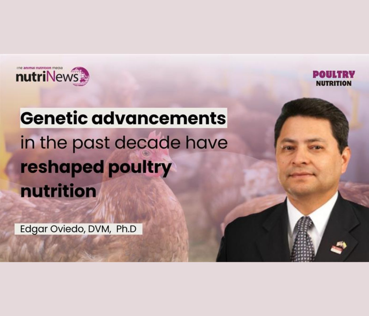Insights on the 10th Revised Poultry Nutrient Requirements: Dr. Edgar Oviedo