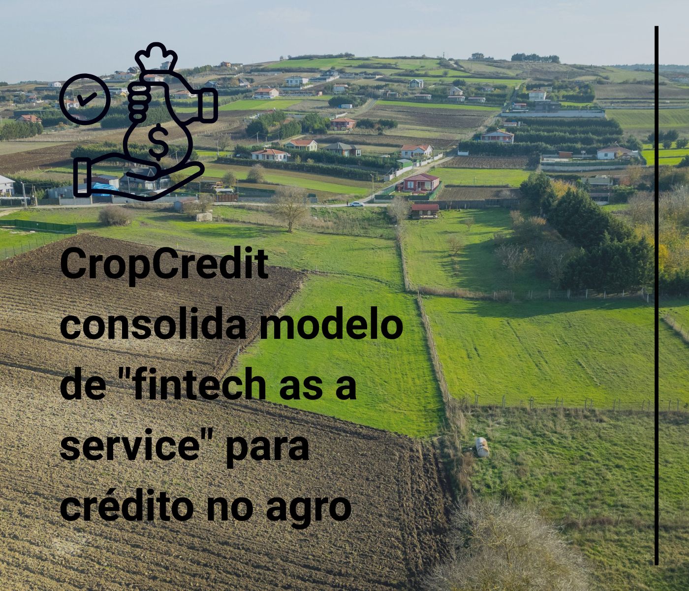 Farmtech atinge R$ 3,3 bi com CropCredit e consolida modelo de “fintech”